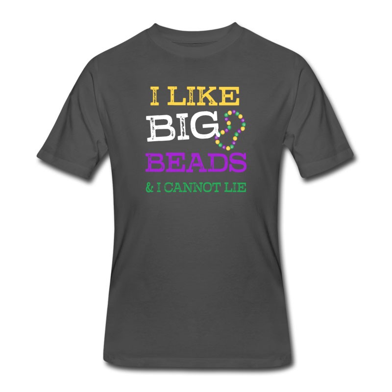 Men's I Like Big Beads And I Cannot Lie Mardi Gras Shirt T-Shirt