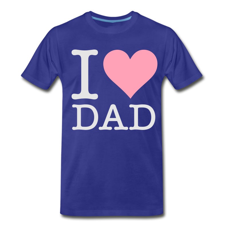 Men's I Love My Dad! T-Shirt