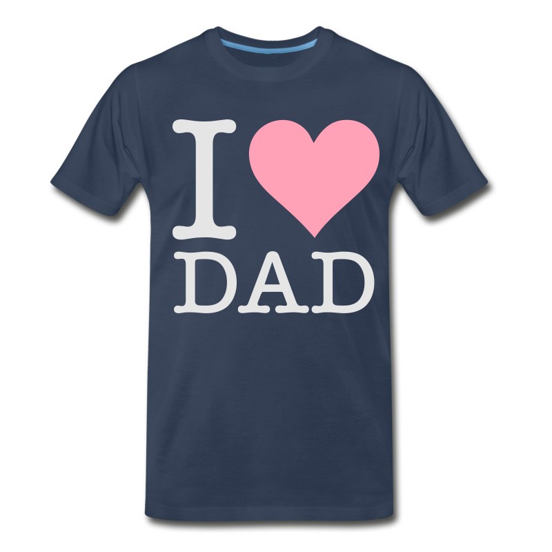 Men's I Love My Dad! T-Shirt