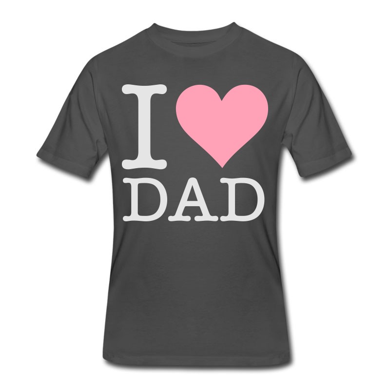 Men's I Love My Dad! T-Shirt