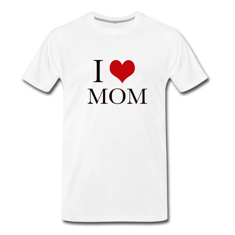 Men's I Love My Mom. T-Shirt