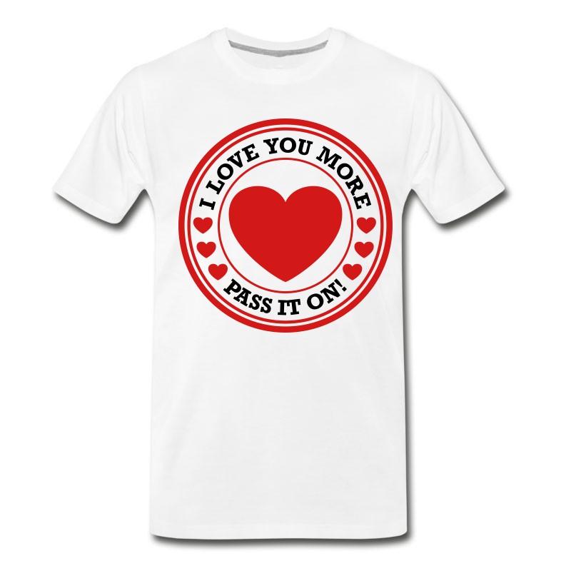 Men's I LOVE YOU MORE. Circle Of Love. T-Shirt