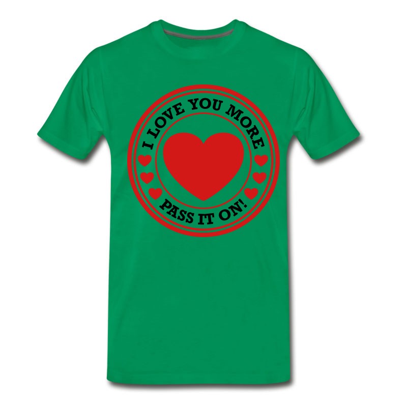 Men's I LOVE YOU MORE. Circle Of Love. T-Shirt