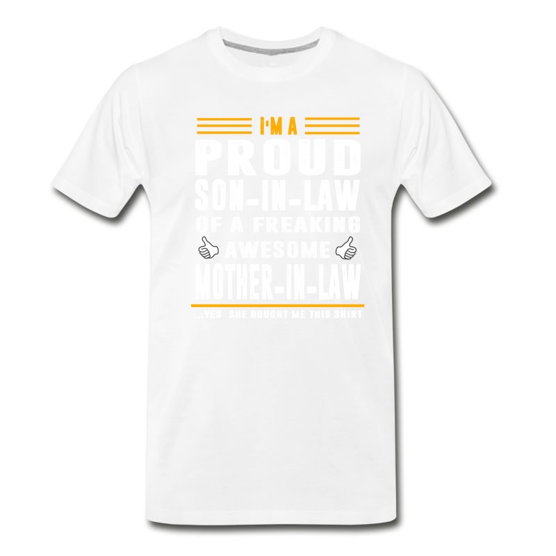 Men's I M A Proud Son In Law Freaking Awesome Mother T-Shirt