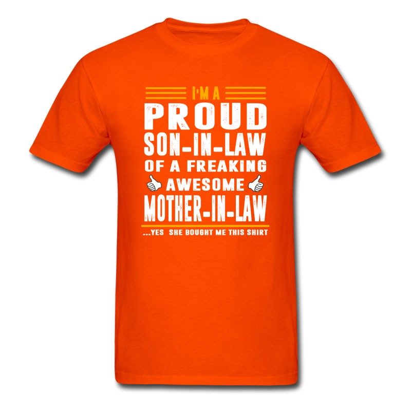 Men's I M A Proud Son In Law Freaking Awesome Mother T-Shirt