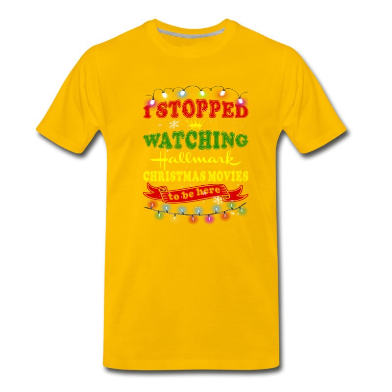 Men's I Stopped Watching Hallmark Christmas Movies To B T-Shirt