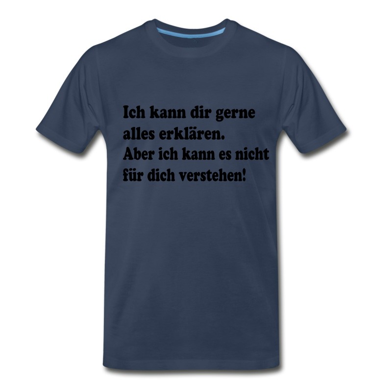 Men's Ich Kann Dir Gerne Alles Erklaeren. T-Shirt