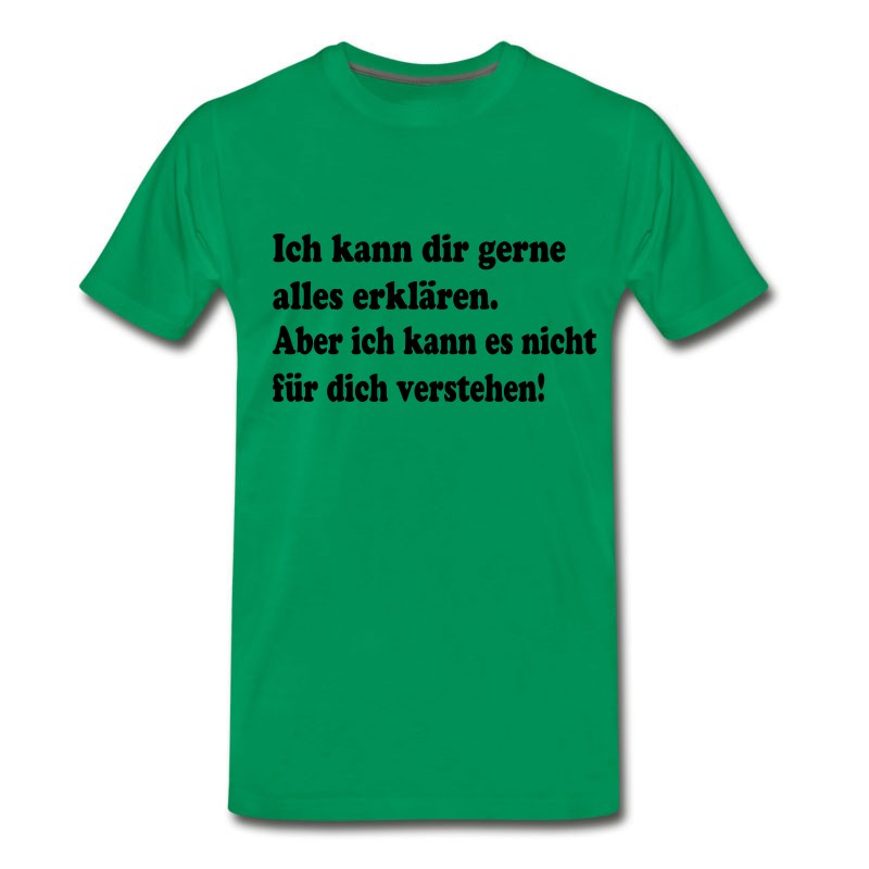 Men's Ich Kann Dir Gerne Alles Erklaeren. T-Shirt