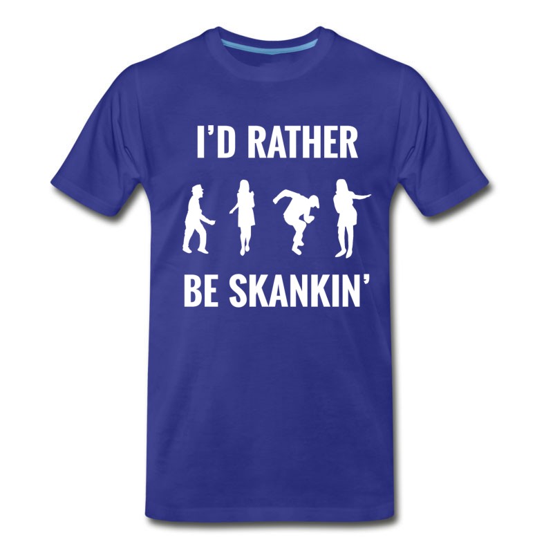 Men's I'd Rather Be Skankin' T-Shirt