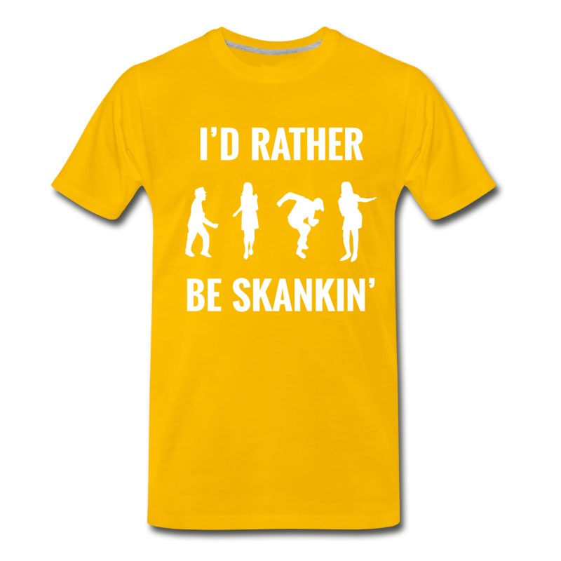 Men's I'd Rather Be Skankin' T-Shirt