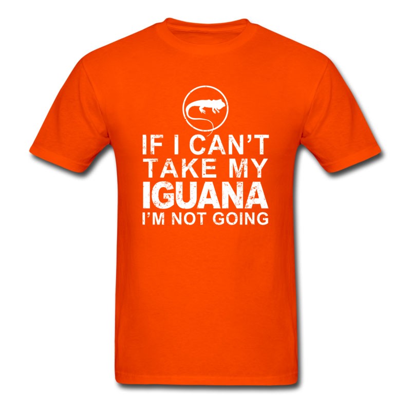 Men's If I Can't Take My Iguana I'm Not Going T-Shirt