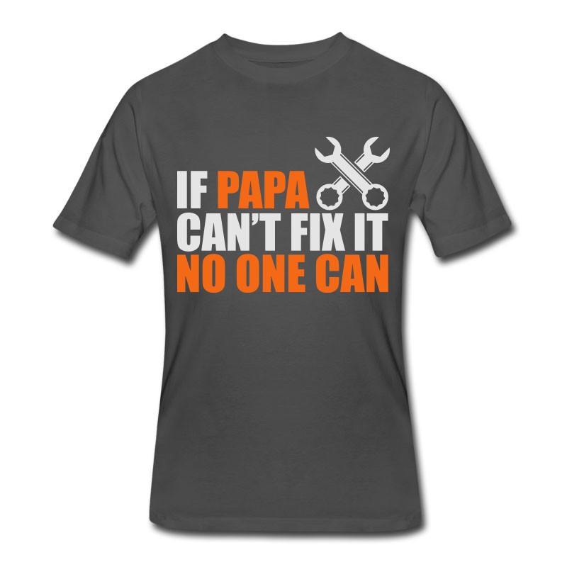 Men's If Papa Cant Fix It No One Can T-Shirt