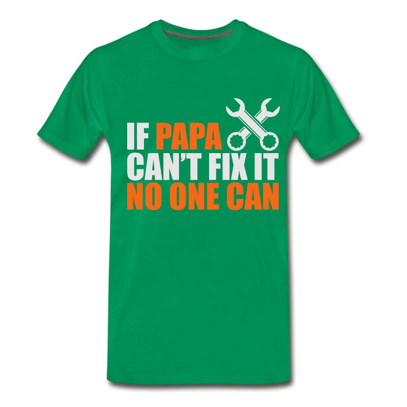 Men's If Papa Cant Fix It No One Can T-Shirt