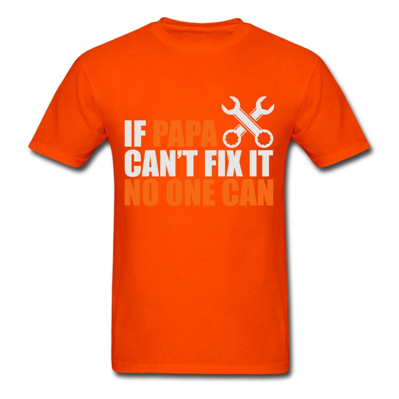 Men's If Papa Cant Fix It No One Can T-Shirt