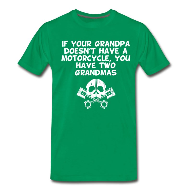 Men's If Your Grandpa Doesn't Have A Motorcycle T-Shirt