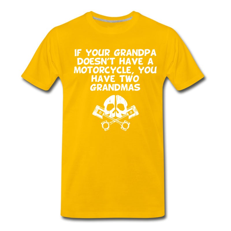 Men's If Your Grandpa Doesn't Have A Motorcycle T-Shirt