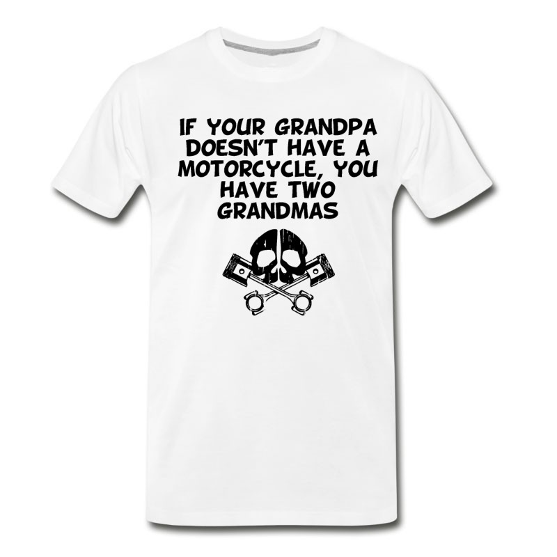 Men's If Your Grandpa Doesn't Have A Motorcycle T-Shirt