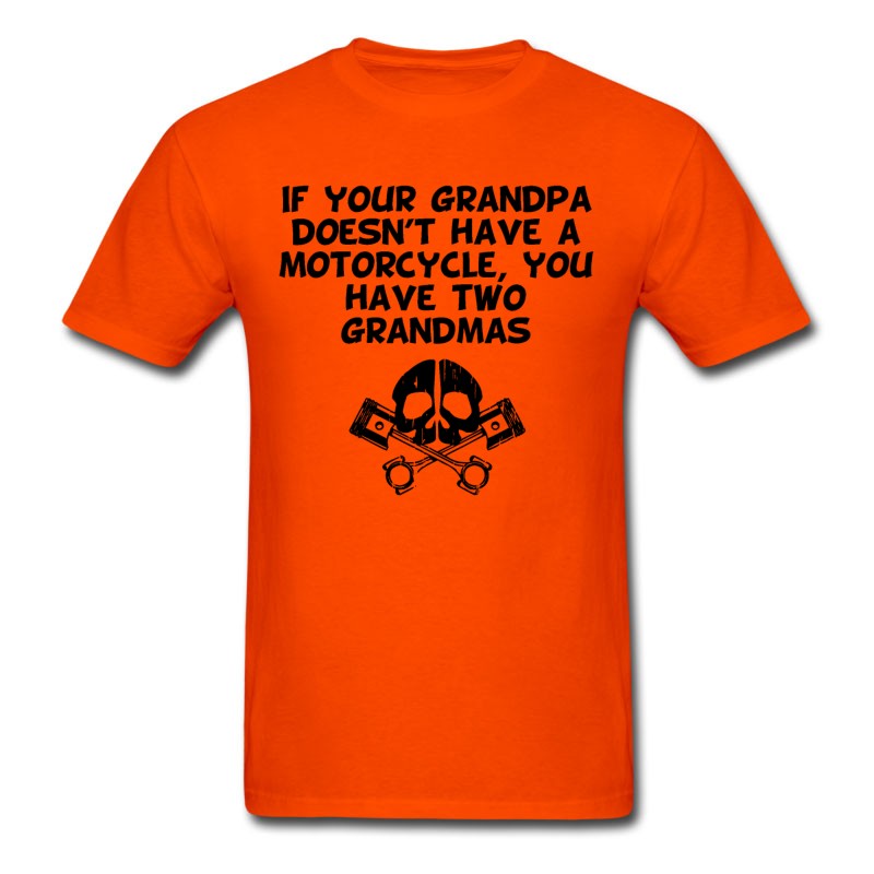 Men's If Your Grandpa Doesn't Have A Motorcycle T-Shirt