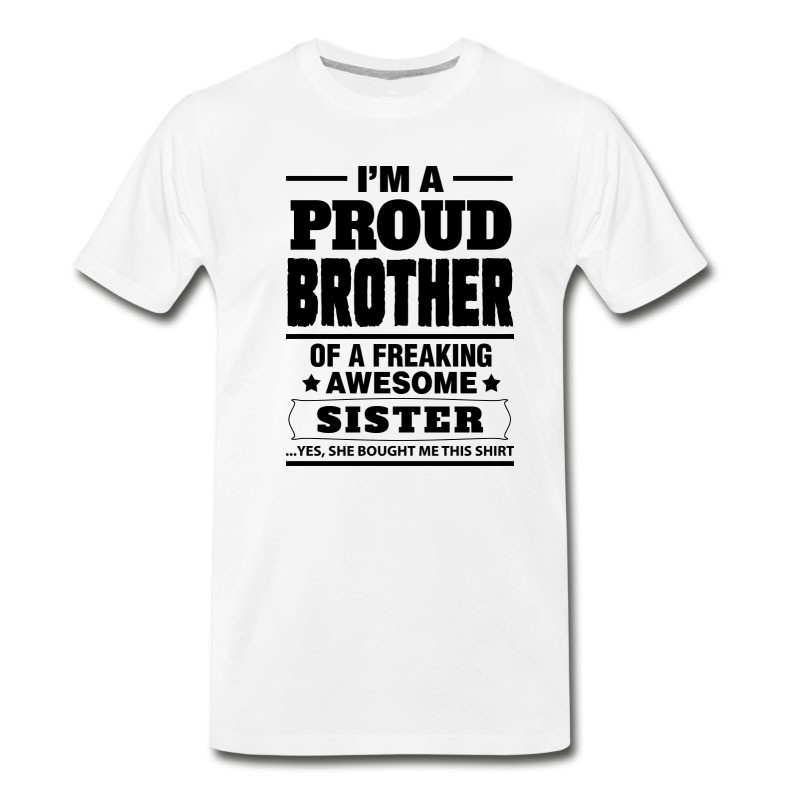 Men's I'm A Proud Brother Of A Freaking Awesome Sister T-Shirt