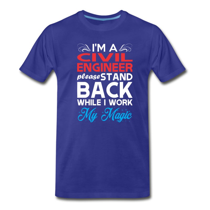 Men's Im Civil Engineer Stand Back I Work My Magic T-Shirt