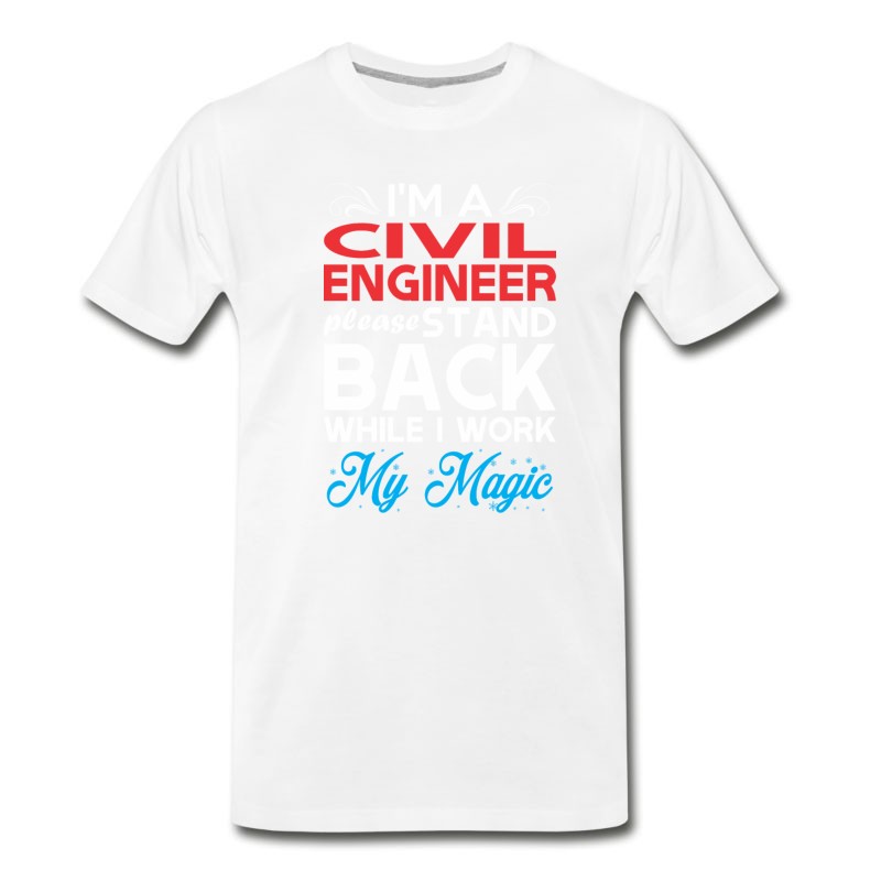 Men's Im Civil Engineer Stand Back I Work My Magic T-Shirt