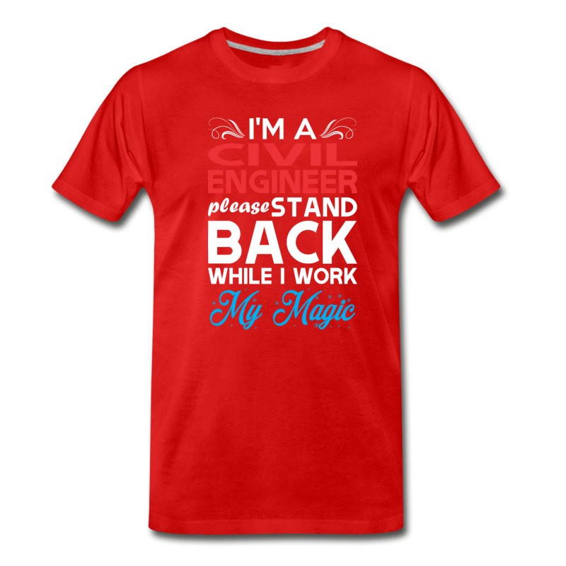 Men's Im Civil Engineer Stand Back I Work My Magic T-Shirt