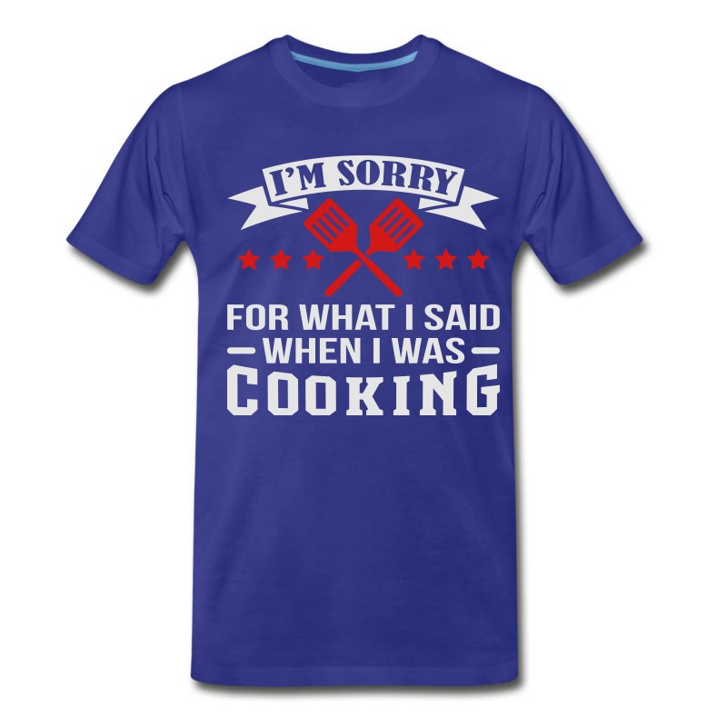 Men's I'm Sorry When I Was Cooking T-Shirt