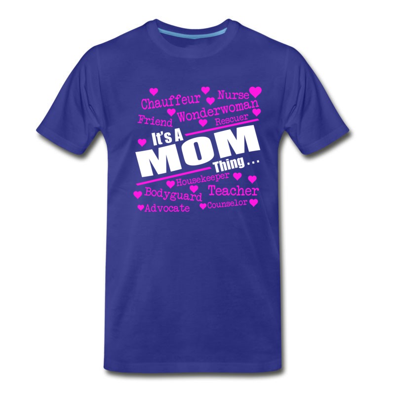 Men's IT IS A MOM THING, Great Mom, Super Mom, Best Moms T-Shirt