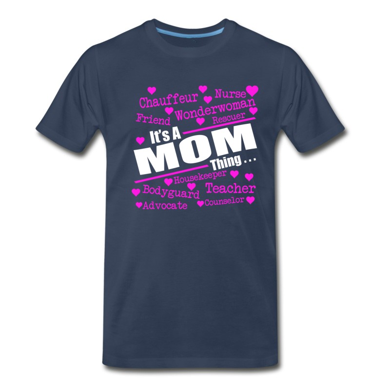 Men's IT IS A MOM THING, Great Mom, Super Mom, Best Moms T-Shirt