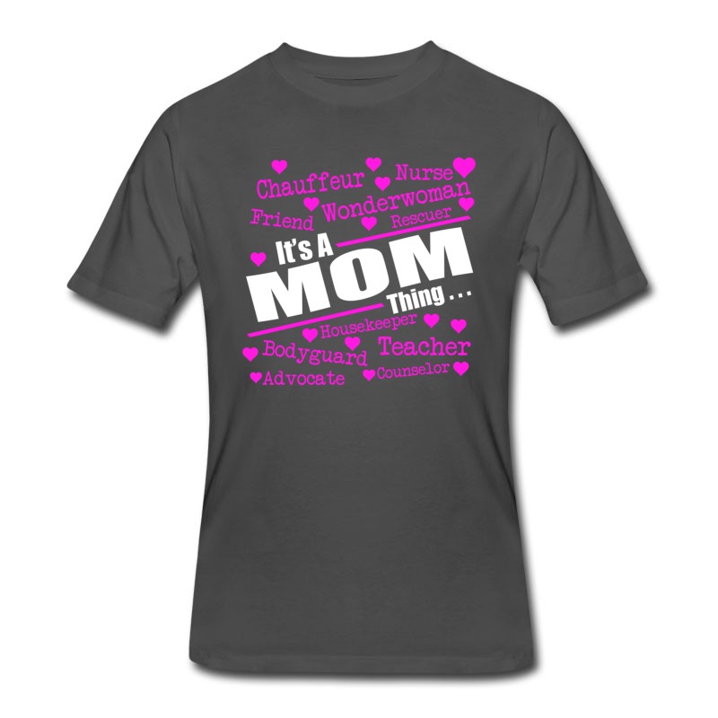 Men's IT IS A MOM THING, Great Mom, Super Mom, Best Moms T-Shirt