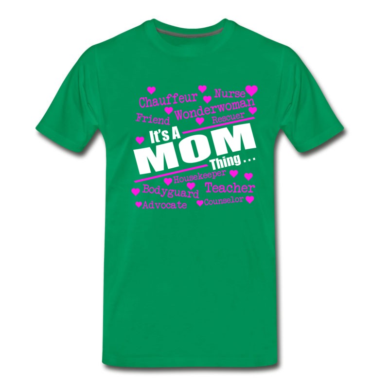 Men's IT IS A MOM THING, Great Mom, Super Mom, Best Moms T-Shirt