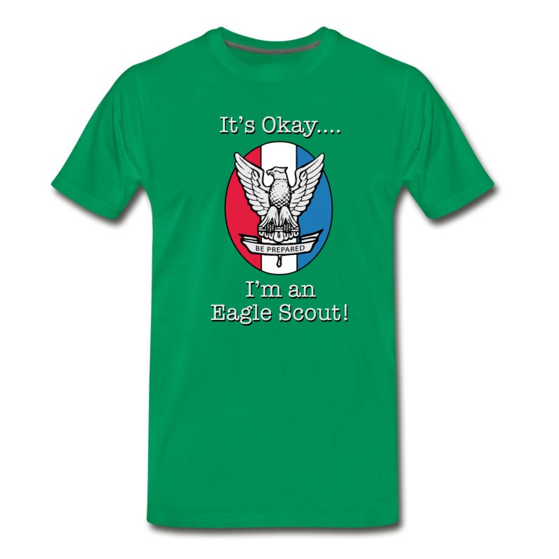 Men's It's Okay, I'm An Eagle Scout T-Shirt T-Shirt