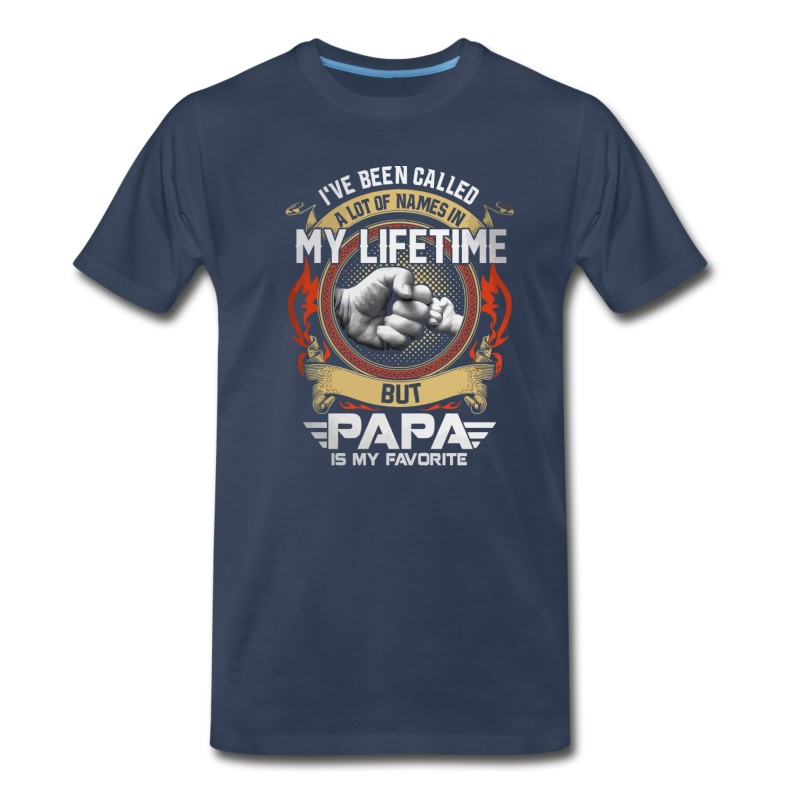 Men's I've Been Called A Lot Of Names In My Lifetime T-Shirt