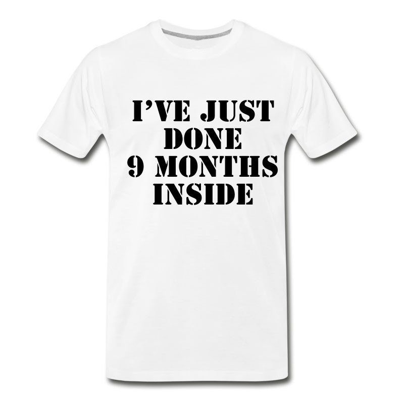 Men's I've Just Done 9 Months Inside / Glow In The Dark Baby & Toddler Shirts T-Shirt