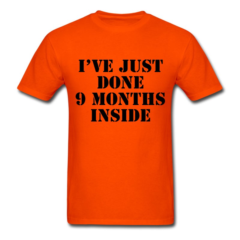 Men's I've Just Done 9 Months Inside / Glow In The Dark Baby & Toddler Shirts T-Shirt