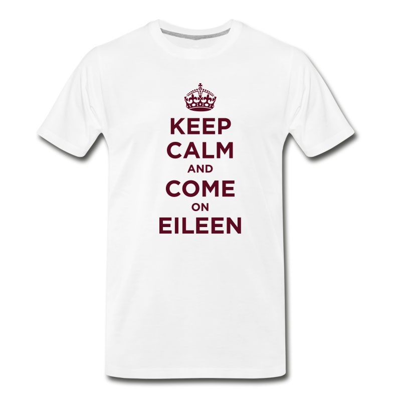 Men's Keep Calm And Come On Eileen T-Shirt