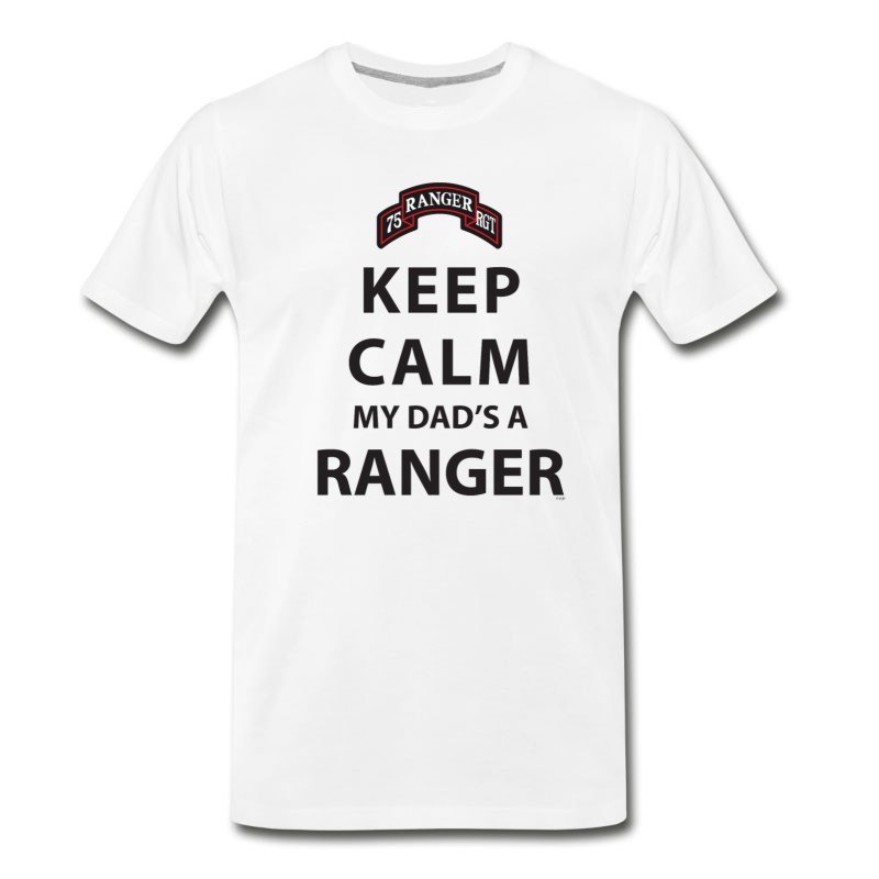 Men's KEEP CALM MY DAD'S A RANGER T-Shirt