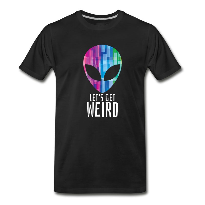 Men's Let's Get Weird - Funny Alien Party Gift T-Shirt