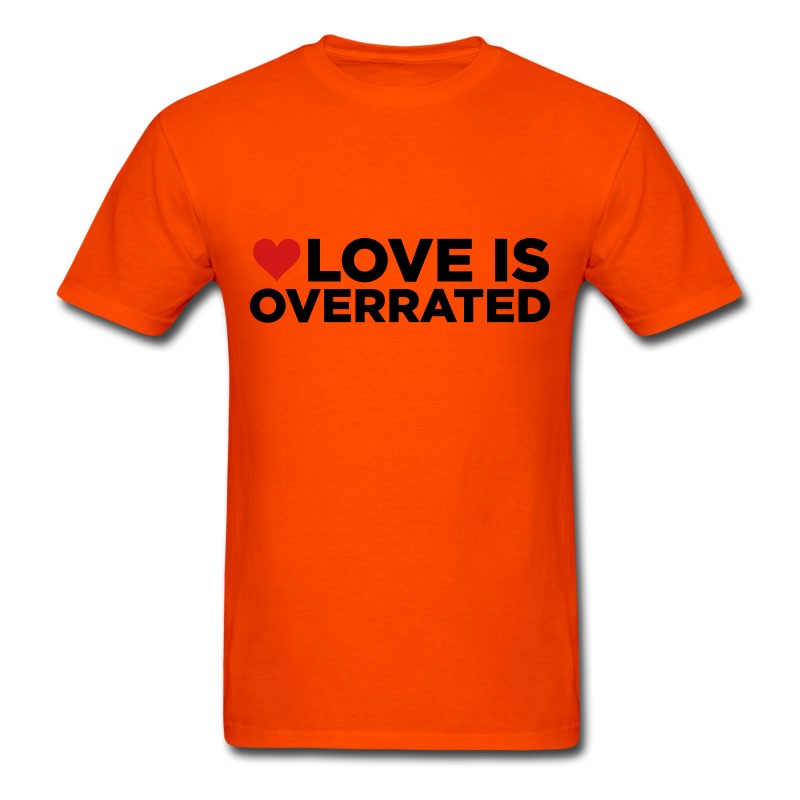 Men's Love Is Overrated T-Shirt