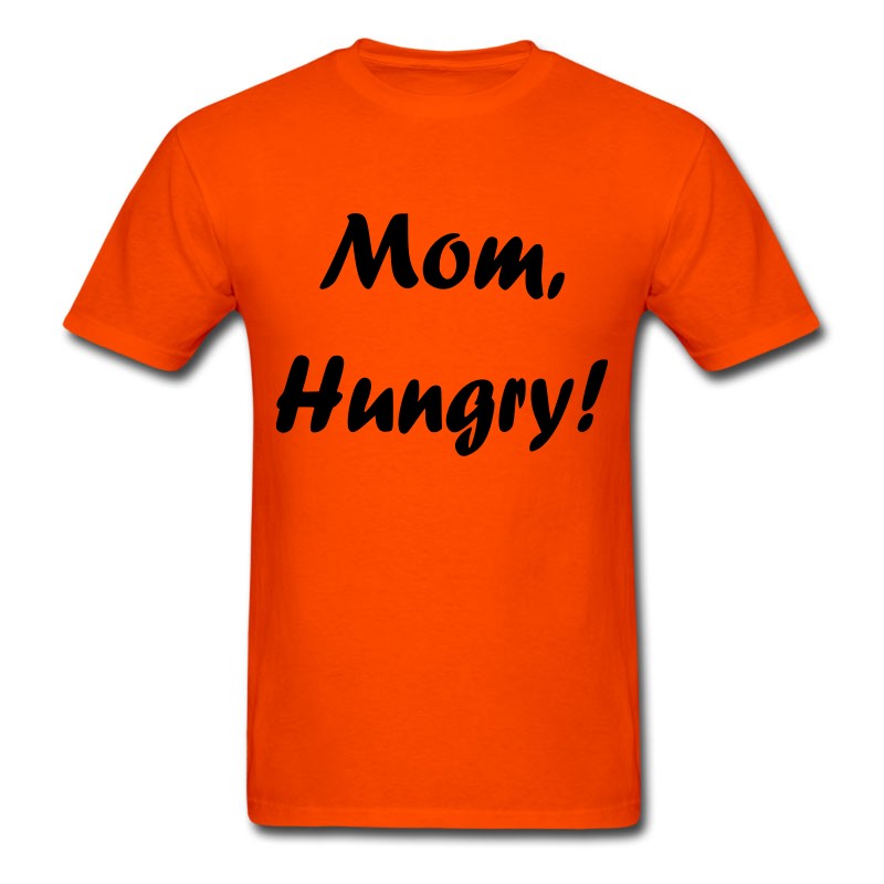 Men's Mom, Hungry! T-Shirt