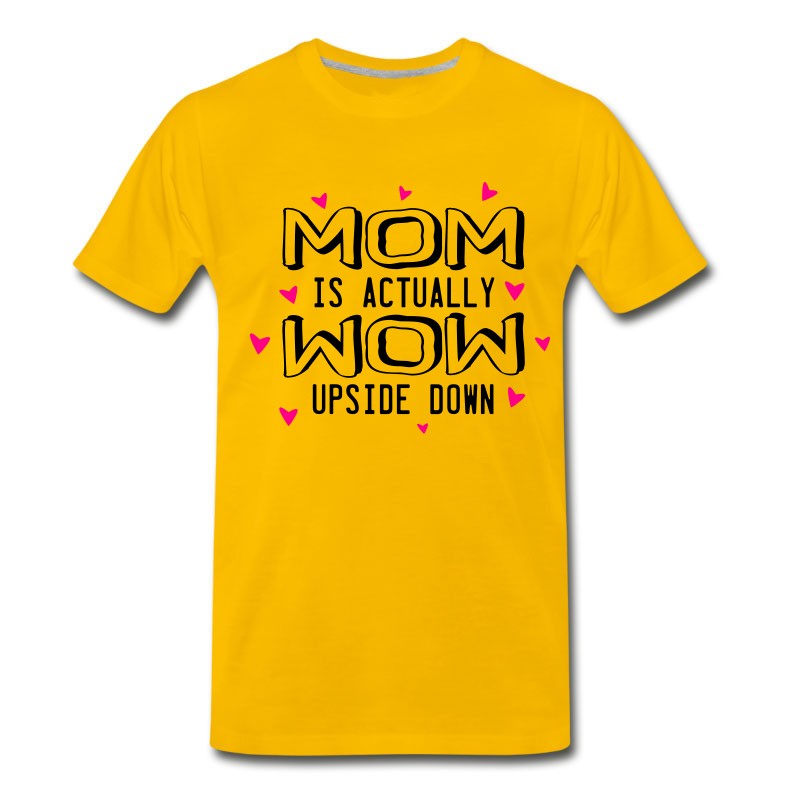 Men's Mom Is Actually Wow Upside Down T-Shirt