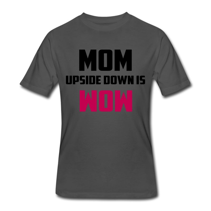 Men's Mom Upside Down T-Shirt