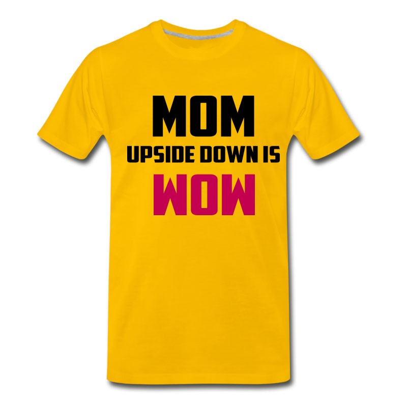 Men's Mom Upside Down T-Shirt