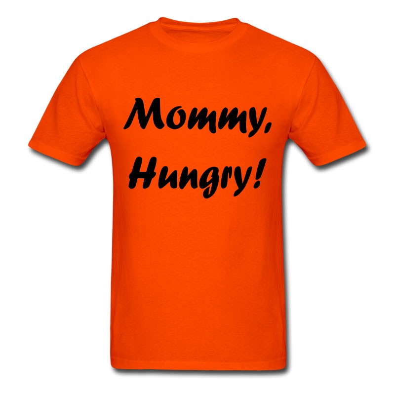 Men's Mommy, Hungry! T-Shirt