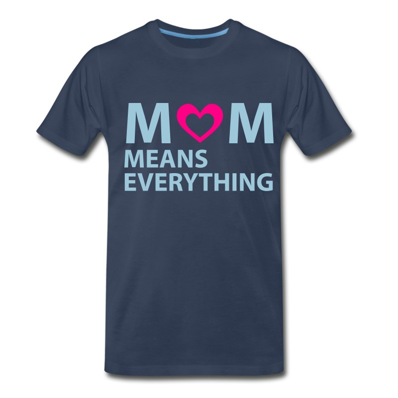 Men's Mother's Day. Mom. Mommy. Mama. Gift T-Shirt