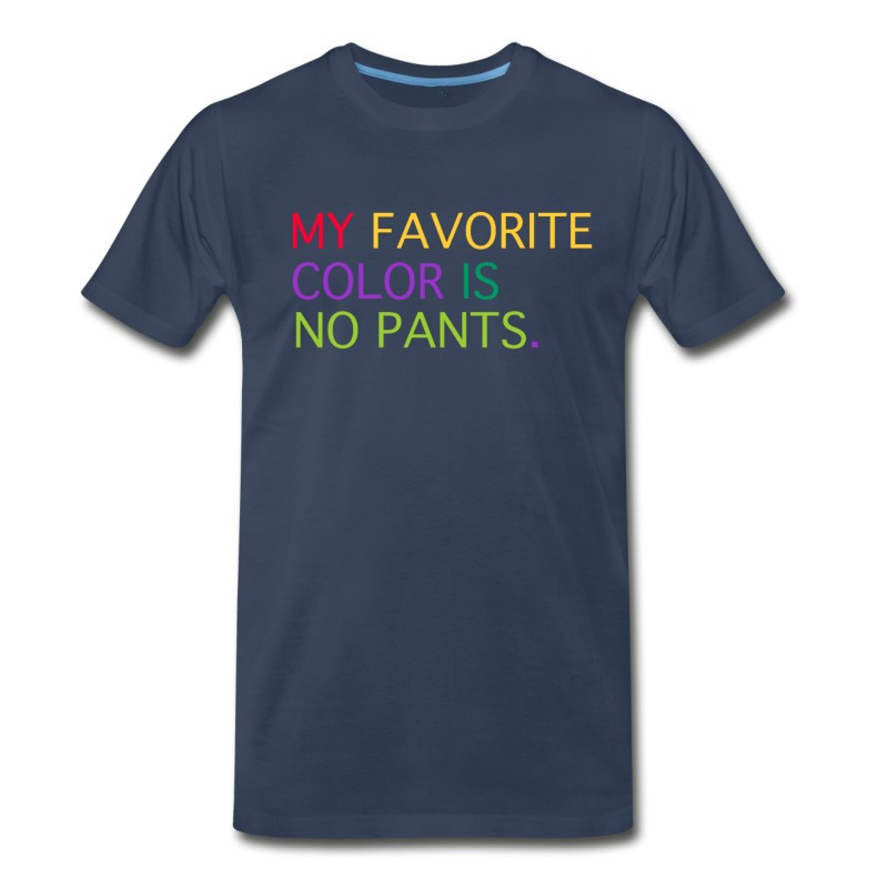 Men's MY FAVORITE COLOR IS NO PANTS T-Shirt