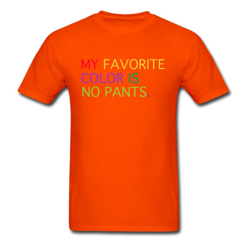 Men's MY FAVORITE COLOR IS NO PANTS T-Shirt