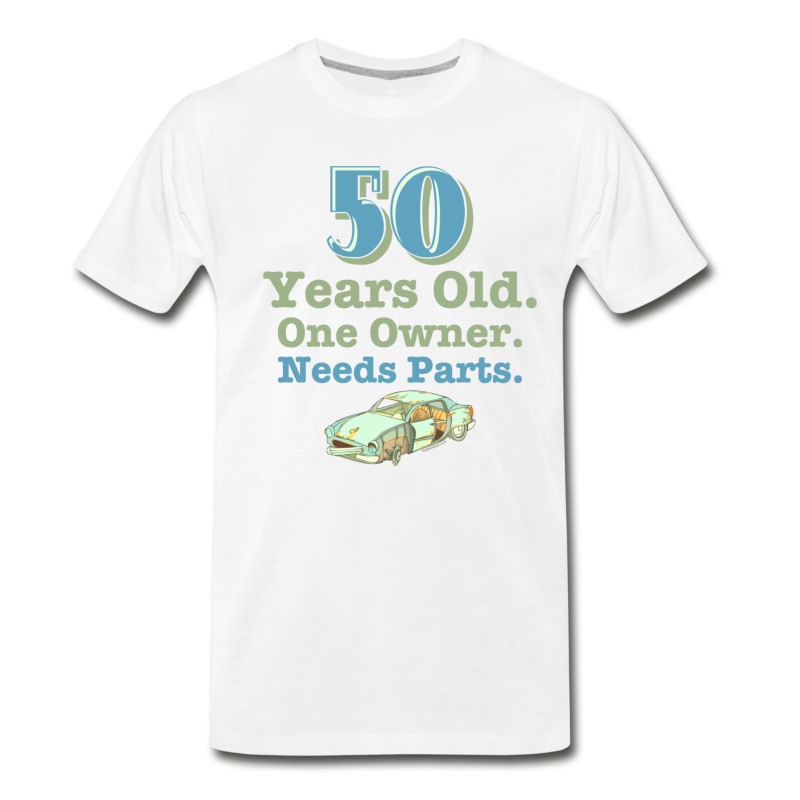 Men's Needs Parts 50th Birthday T-Shirt