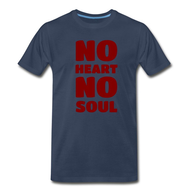 Men's No Heart No Soul T-Shirt