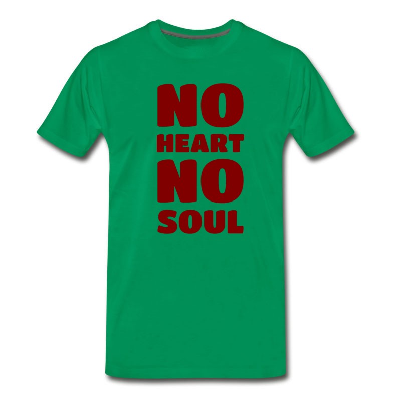 Men's No Heart No Soul T-Shirt